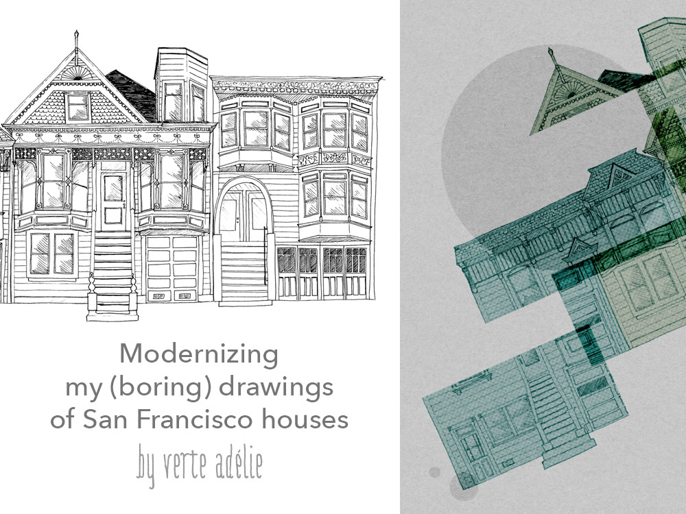 How I tried to modernize boring drawings of San Francisco houses